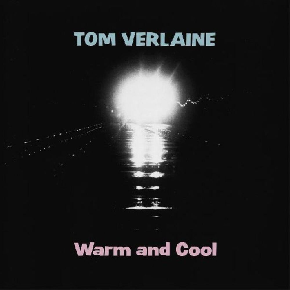 Tom Verlaine - Warm And Cool  LP LP